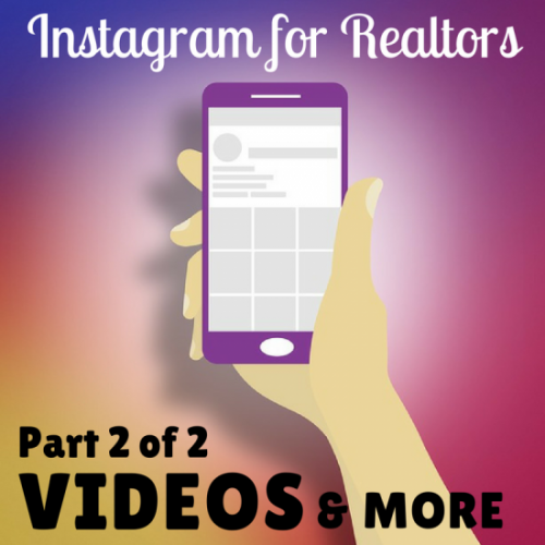 [Part 2/2] Instagram for Real Estate Agents – Videos (and more!)