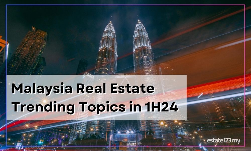 Malaysia Real Estate Trends in 1H24