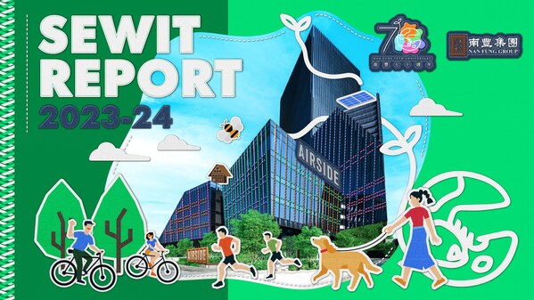 Nan Fung Group Releases SEWIT Sustainability Report