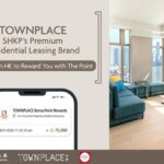 TOWNPLACE, SHKP’s Premium Residential Leasing Brand – The First in Hong Kong to Reward You with The Point