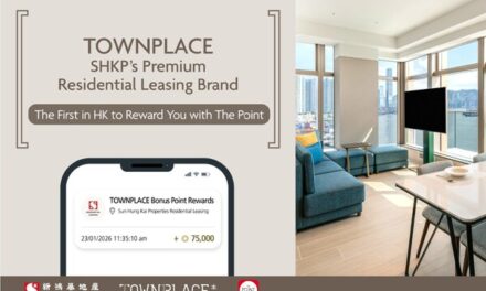 TOWNPLACE, SHKP’s Premium Residential Leasing Brand – The First in Hong Kong to Reward You with The Point